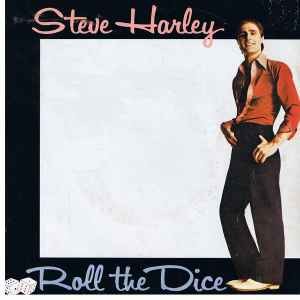 Steve harley roll the - the, dice