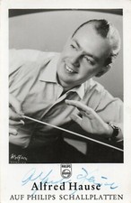 Alfred Hause (1920-2005) - Violinist, Dirigent -, sign. alte PHILIPS-AK