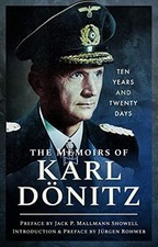 Karl Donitz - Memoirs of Karl