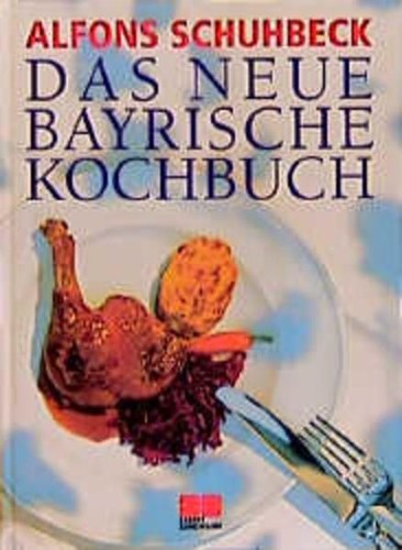 Das neue bayrische kochbuch - das,
