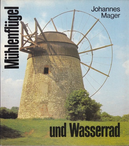 Mühlenflügel und wasserrad - mühlenflügel,