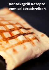 Kontaktgrill Rezepte zum
