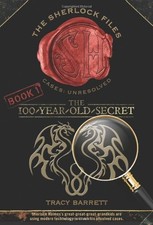The 100-Year-Old Secret: The Sherlock Files Book One (Sherlock F