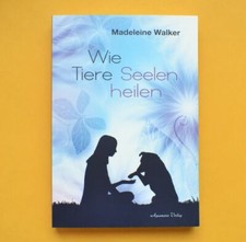 Wie Tiere Seelen heilen -