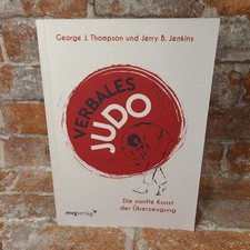 Verbales Judo: Die sanfte Kunst der Überzeugung