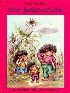 Eine igelgeschichte von lore - igelgeschichte,