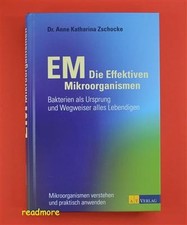 EM - Die Effektiven Mikroorganismen Mikro Organismen Zschocke AT