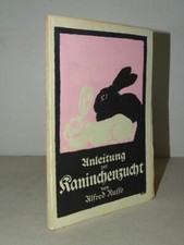 Anleitung zur Kaninchenzucht - Russo - Hasen Zucht Rassen Stall Futter - 1921
