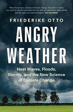 Angry Weather: Heat Waves, Floods, Storms, and t... | Book | condition very good