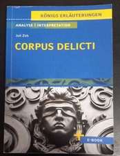 Königs Erläuterungen - Juli Zeh Corpus Delicti Ein Prozess