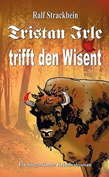Tristan irle tifft den wisent - tristan,