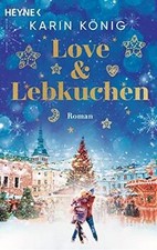 Love lebkuchen roman ein - roman,