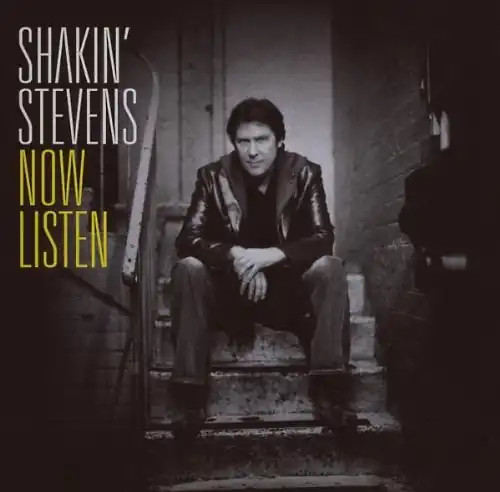 Shakin stevens now listen - stevens,