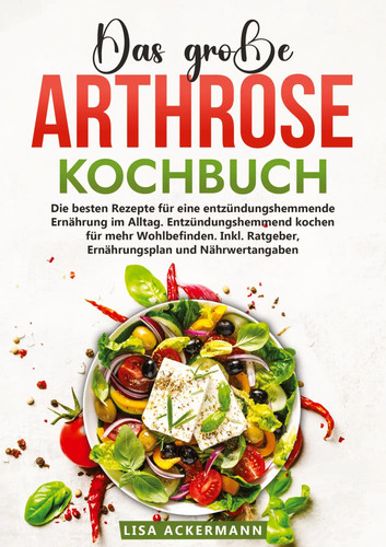 Das große arthrose kochbuch - große,