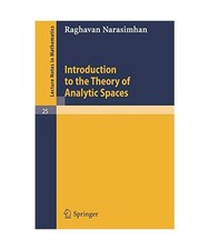 Introduction to the Theory of Analytic Spaces, Raghavan Narasimhan