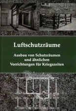 Bauanleitungen -Luftschutzräume & Schutzkeller - Bunker, 150 Seiten Buch, DIN A5