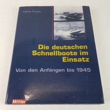 Verlag E.S. Mittler & Sohn: Die deutschen Schnellboote im Einsatz, 1. Auflage