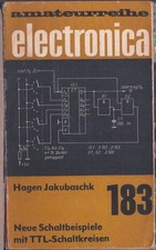 Amateurreihe electronica - 183 - Neue Schaltbeispiele mit TTL-Schaltkreisen