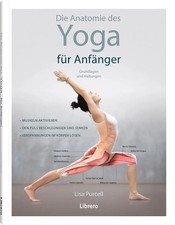 Die Anatomie des Yoga für