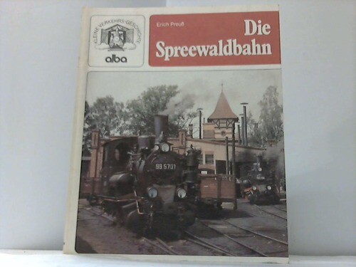 Die spreewaldbahn - die,
