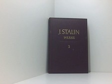 J. W. Stalin Werke Band. 3: 1917 März - Oktober Marx-Engels-Lenin-Institut beim 