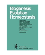 Biogenesis Evolution Homeostasis: A Symposium by Correspondence