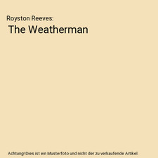 The Weatherman, Royston Reeves