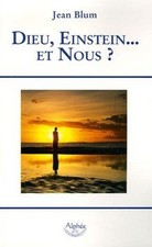 Dieu, Einstein... et Nous ? von Blum, Jean | Buch | Zustand gut