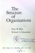 The Structure Of Organizations; Blau, Peter M. and Richard A. Schoenherr: