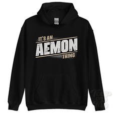 ITS AN AEMON THING HOODIE Name