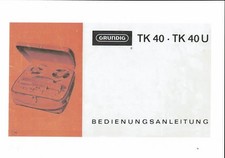 Grundig  Bedienungsanleitung user manual owners manual  für TK 40 / U Copy