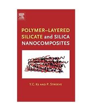 Polymer-Layered Silicate and Silica Nanocomposites, Y. C. Ke, P. Stroeve