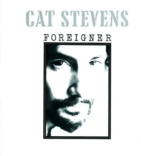 Cat stevens foreigner - stevens,