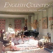 The English Country: Living in England's Private Houses - Seebohm, Caroline
