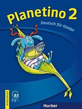Planetino 2: Deutsch für Kinder.Deutsch als Fremdsprache / Buch Hueber Verlag