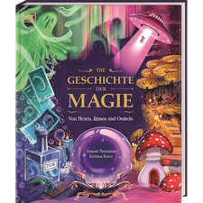 Die Geschichte der Magie. Von