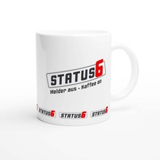 Feuerwehr Status 6 Tasse Kaffeetasse Becher Melder aus Kaffee an Pause Teetasse