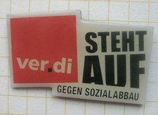VERDI / STEH AUF GEGEN SOZIALABBAU ................................ Pin (173e)