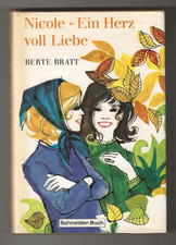 Berte Bratt  NICOLE - EIN HERZ VOLLER LIEBE    geb. m. SU Schneider V. 1969  top
