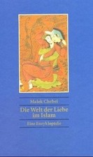 Die Welt der Liebe im Islam von Chebel, Malek | Buch | Zustand wie neu