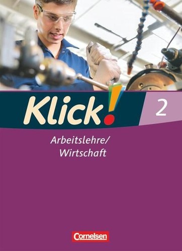 Klick arbeitslehre wirtschaft - klick!, arbeitslehre/wirtschaft