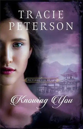 Knowing you tracie peterson - knowing,