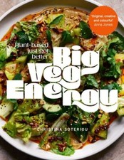 Big Veg Energy: Plant-based just got better by Christina Soteriou