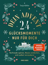 Dein Advent - 24 Glücksmomente nur für dich | Tanja Köhler | 2025 | deutsch