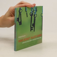 Was Kunst alles kann oder wie