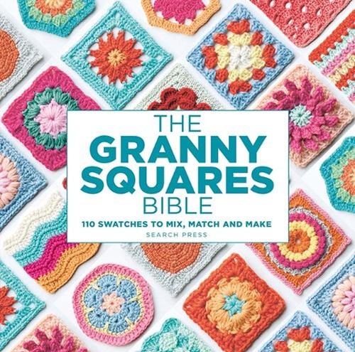 The granny squares bible 110 - the,