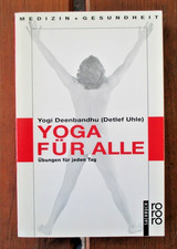 Yoga für Alle; Übungen für jeden Tag; von Yogi Deenbandhu (Detlef Uhle)