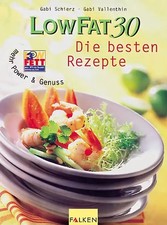 Low Fat 30 - Die besten Rezepte. Mehr Power & Genuss
