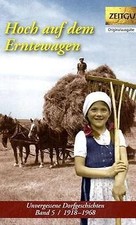 Hoch auf dem Erntewagen: Unvergessene Dorfgeschicht... | Buch | Zustand sehr gut