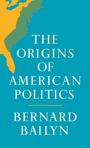 Bernard bailyn the origins - bernard, of